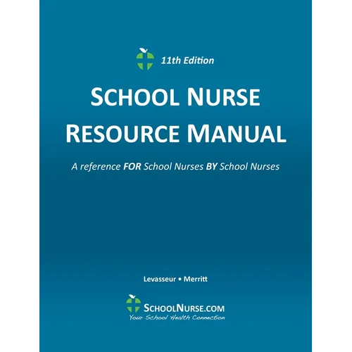 SCHOOL NURSE RESOURCE MANUAL 11th Edition - Paperback