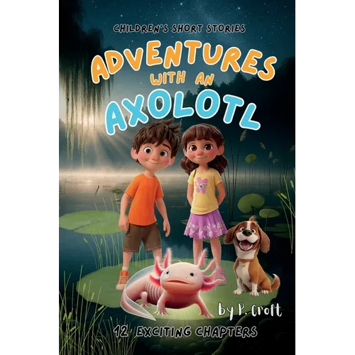 Adventures with an Axolotl - Paperback