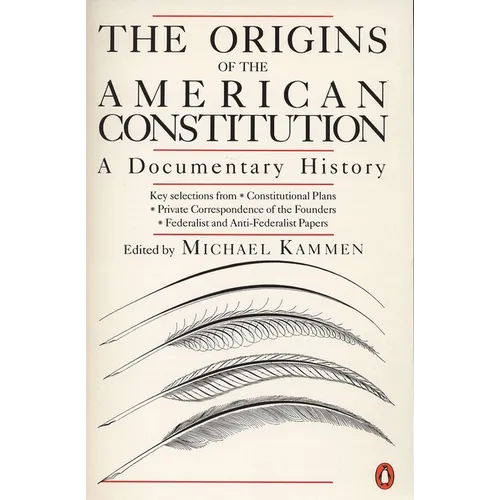 The Origins of the American Constitution: A Documentary History - Paperback