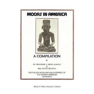 Moors in America: For the Education and Enlightenment of the Moorish American Community - Black and White Student's Edition - Paperback