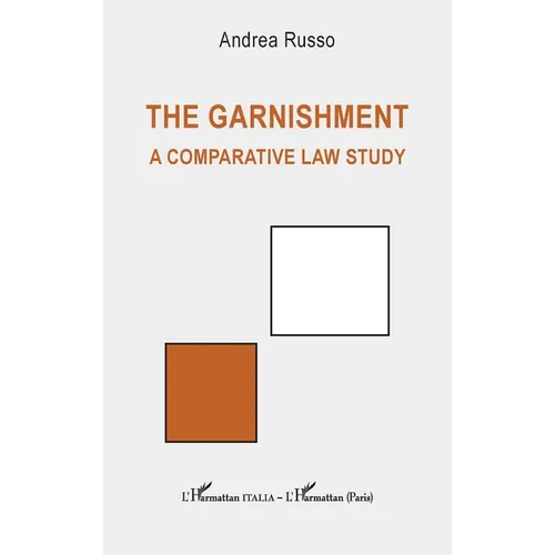 The garnishment: A comparative law study - Paperback
