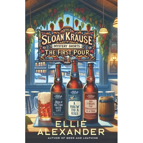 The Sloan Krause Mystery Shorts: The First Pour - Paperback