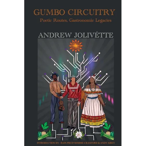 Gumbo Circuitry: Poetic Routes, Gastronomic Legacies