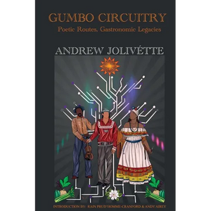 Gumbo Circuitry: Poetic Routes, Gastronomic Legacies - Paperback