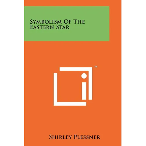 Symbolism Of The Eastern Star - Paperback