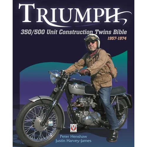 Triumph 350/500 Unit Construction Twins Bible: 1957-1974 - Paperback