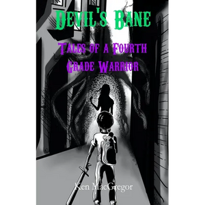 Devil's Bane: Tales of a Fourth Grade Warrior - Paperback