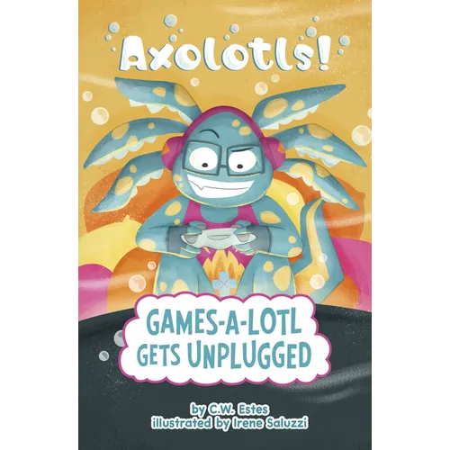 Games-A-Lotl Gets Unplugged - Library Binding