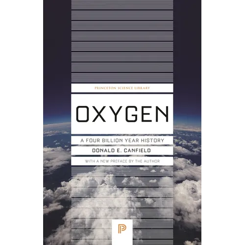 Oxygen: A Four Billion Year History - Paperback