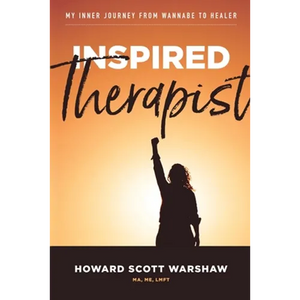 Inspired Therapist: My inner journey from wannabe to healer - Paperback