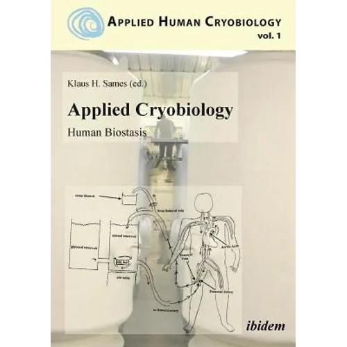 Applied Cryobiology - Human Biostasis Volume I. - Paperback