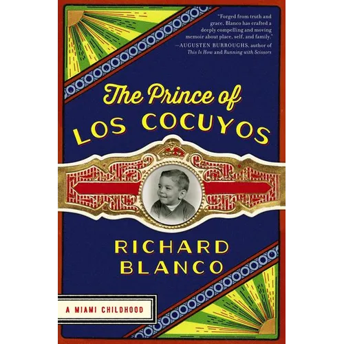 The Prince of Los Cocuyos: A Miami Childhood - Paperback