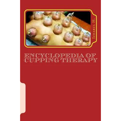 Encyclopedia of Cupping Therapy: Al-Hijama - Paperback