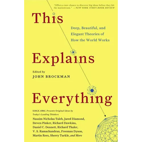 This Explains Everything: Deep, Beautiful, and Elegant Theories of How the World Works - Paperback