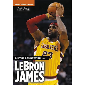 On the Court with...LeBron James - Paperback