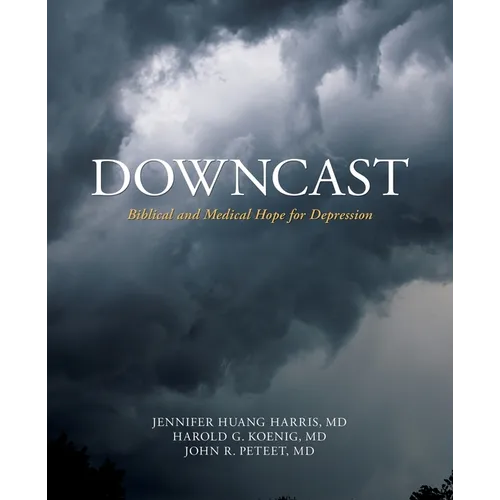 Downcast: Biblical and Medical Hope for Depression - Paperback
