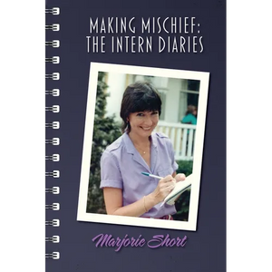 Making Mischief: The Intern Diaries - Paperback