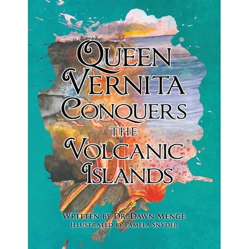 Queen Vernita Conquers the Volcanic Islands - Paperback