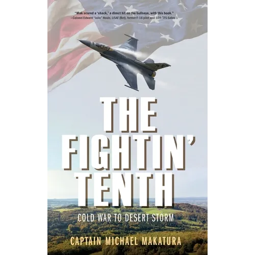 The Fightin' Tenth: Cold War to Desert Storm - Hardcover