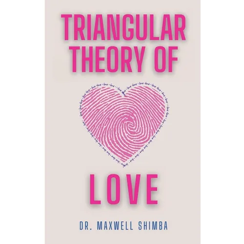 Triangular Theory of Love: Understanding the Dynamics of Relationships - Paperback