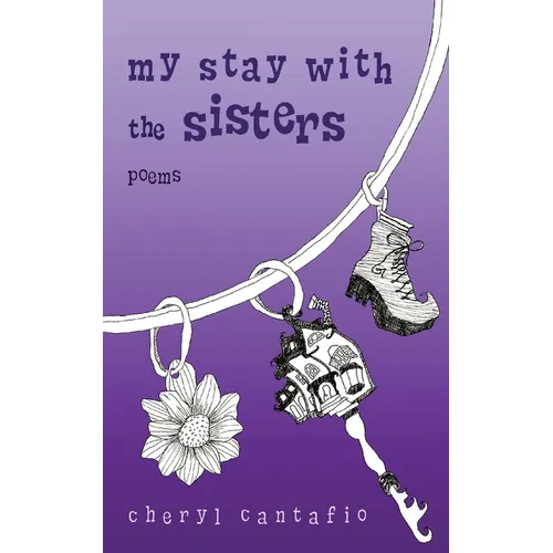 My Stay with the Sisters: Poems - Paperback