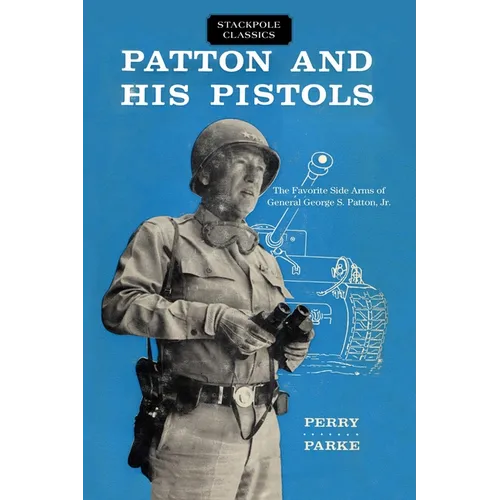 Patton and His Pistols - Paperback