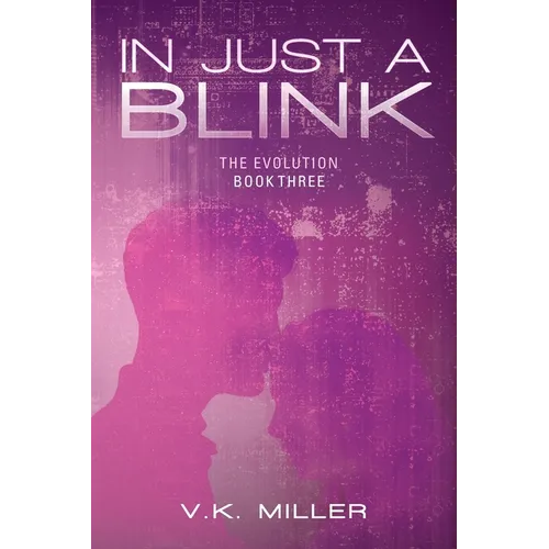 In Just A Blink: The Evolution: Book Three - Paperback