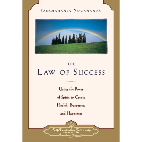 Law of Success: Using the Power of Spirit to Create Health, Prosperity, and Happiness - Paperback