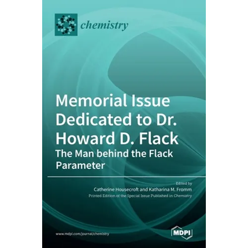 Memorial Issue Dedicated to Dr. Howard D. Flack: The Man behind the Flack Parameter - Hardcover