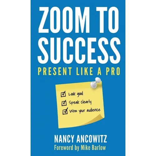 Zoom to Success: Present Like a Pro - Hardcover