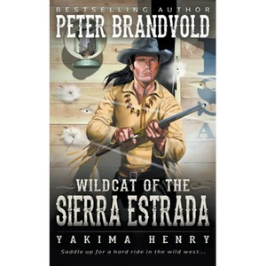 Wildcat of the Sierra Estrada: A Western Fiction Classic - Paperback
