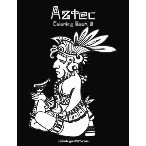 Aztec Coloring Book 3 - Paperback