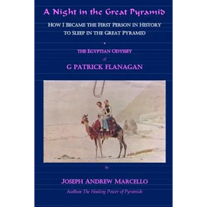 A Night in the Great Pyramid: The Egyptian Adventure of G. Patrick Flanagan - Paperback