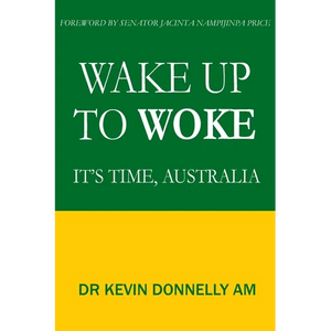 Wake Up To Woke: It's Time, Australia - Paperback
