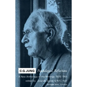 C.G. Jung: Psychological Reflections. a New Anthology of His Writings, 1905-1961 - Paperback