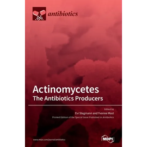 Actinomycetes: The Antibiotics Producers - Hardcover