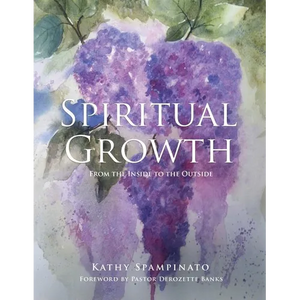 Spiritual Growth From the Inside to the Outside - Paperback