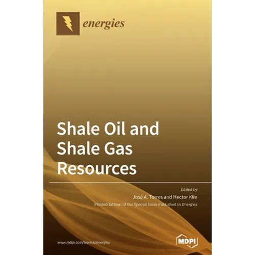 Shale Oil and Shale Gas Resources - Hardcover