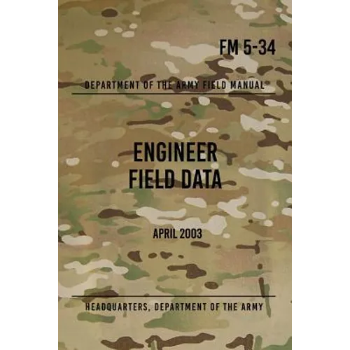 FM 5-34 Engineer Field Data: April 2003 - Paperback