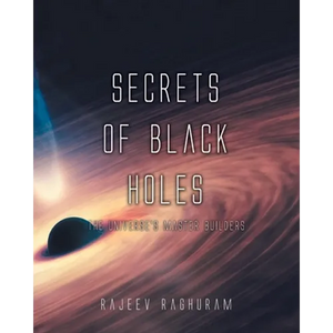 Secrets of Black Holes: The Universe's Master Builders - Paperback