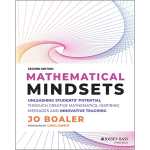 Mathematical Mindsets: Unleashing Students' Potential Through Creative Mathematics, Inspiring Messages and Innovative Teaching - Paperback