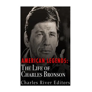 American Legends: The Life of Charles Bronson - Paperback