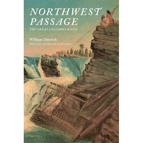 Northwest Passage: The Great Columbia River - Paperback