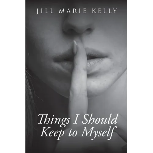Things I Should Keep to Myself - Paperback