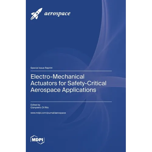Electro-Mechanical Actuators for Safety-Critical Aerospace Applications - Hardcover