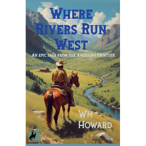 Where Rivers Run West - Paperback