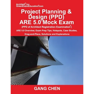 Project Planning & Design (PPD) ARE 5.0 Mock Exam (Architect Registration Examination): ARE 5.0 Overview, Exam Prep Tips, Hot Spots, Case Studies, Dra - Paperback