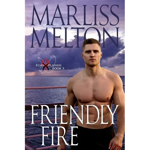 Friendly Fire (The Echo Platoon Series, Book 3) - Paperback