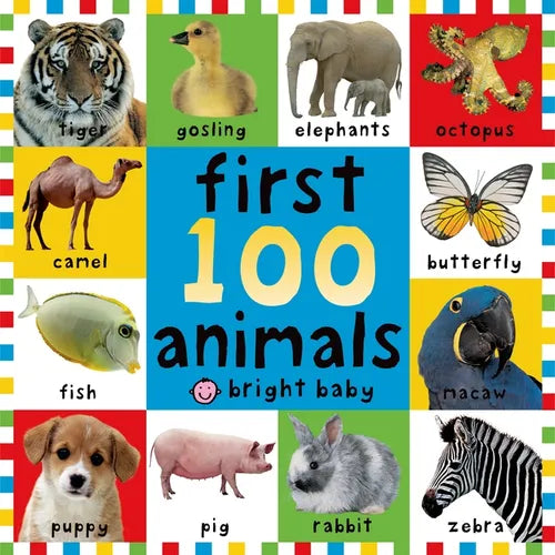 First 100 Animals: A Padded Book--Perfect for Little Hands to Hold - Hardcover