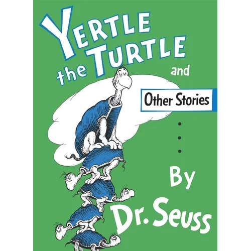 Yertle the Turtle and Other Stories - Hardcover